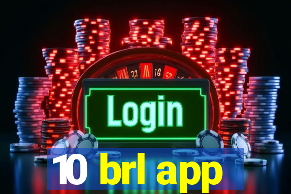 10 brl app